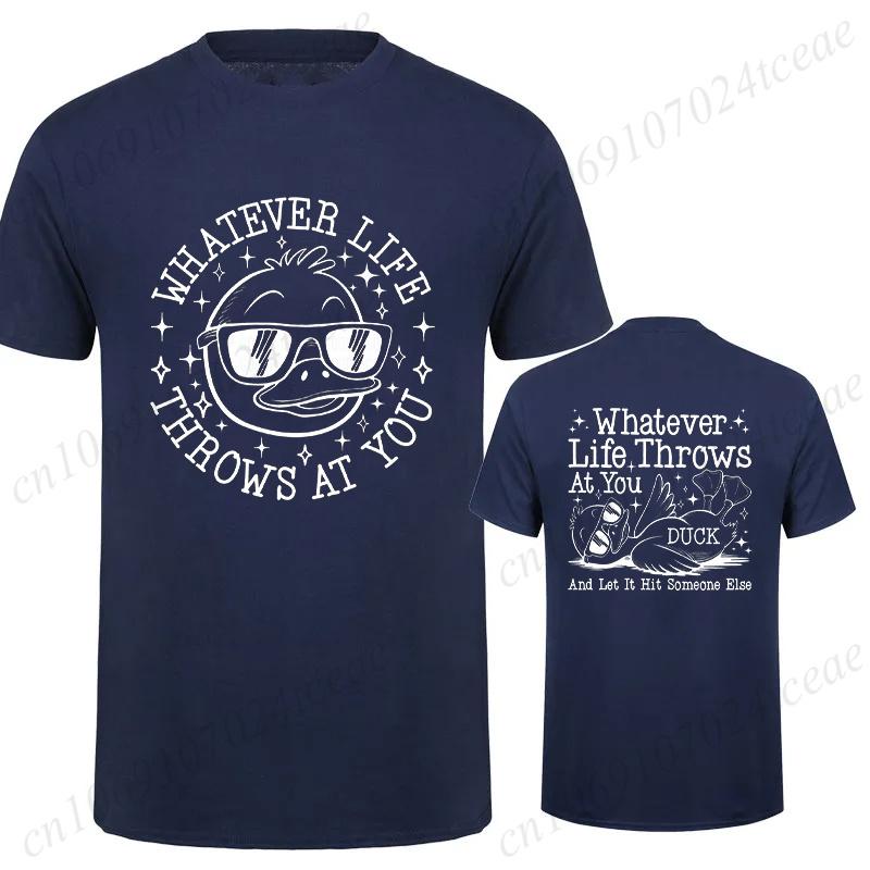 T-shirt for Men Whatever Life Throws At You Funny Sarcastic Y2K Tops Harajuku Funny Duck Snarky T-shirt Summer Short Sleeve