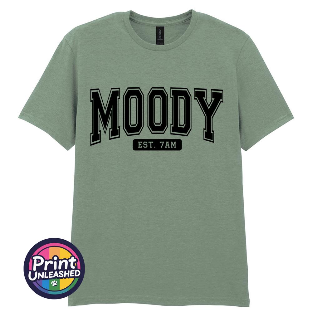 Funny Moody TShirt Fun Novelty Tee College Style Moody Est 7am Graphic S2XL