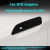 4Pcs Door Handle Protective Film For BYD Dolphin 2025 Anti Scratch Sticker Protective Handle Door Bowl Film Exterior Accessories