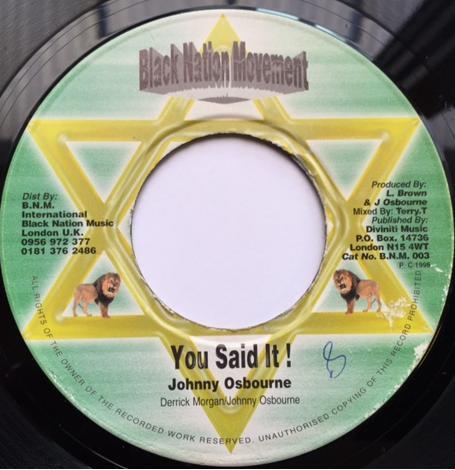 

7inch Record JOHNNY OSBOURNE - You Said It! BNM003 Black Nation Mo 1998 UK Reggae, Ska & Dub Used