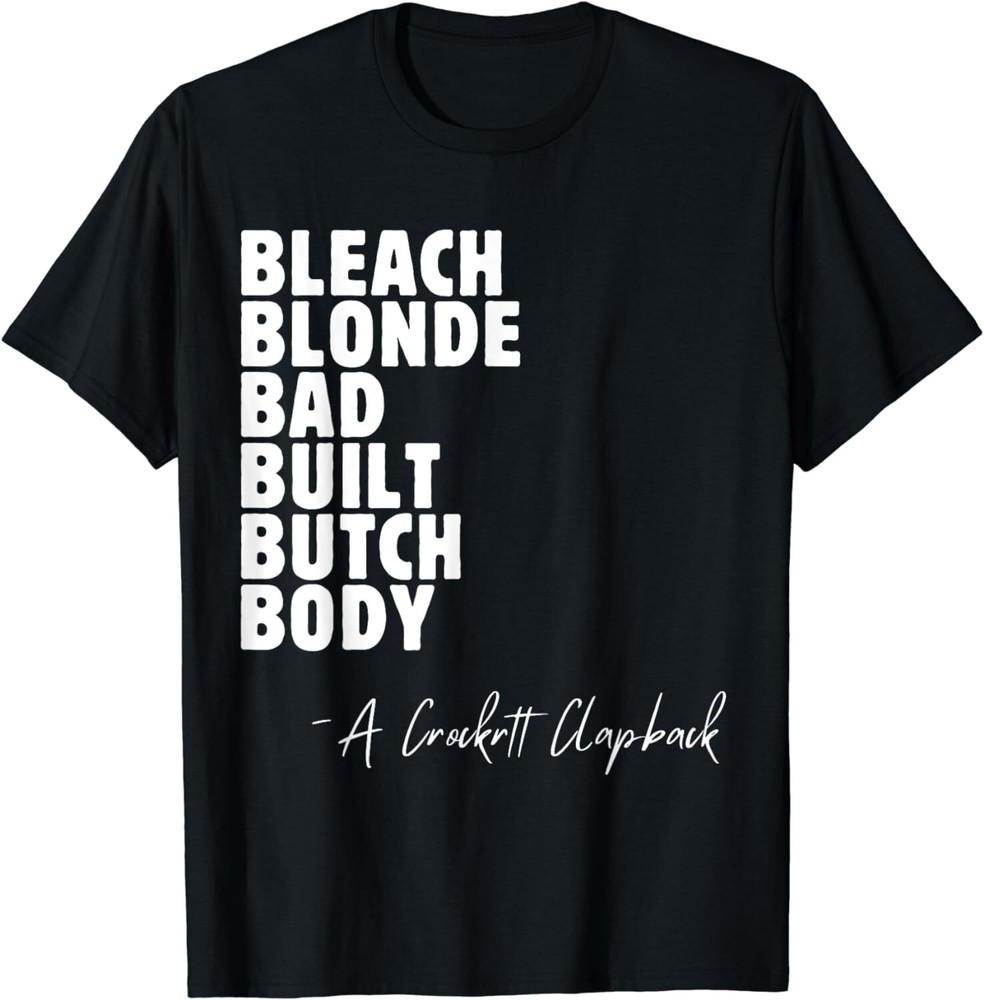 SALE Bleach Blonde Bad Built Butch Body Unisex T-Shirt Unisex T-Shirt XL