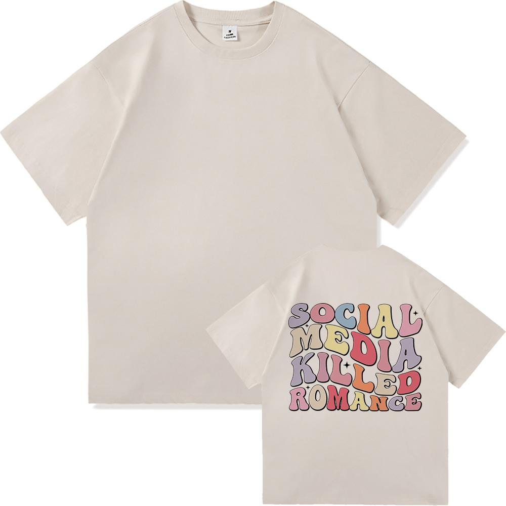 Social Media Killed Romance T Shirt Summer Fashion Men Funny Letter T-Shirt Unisex High Quality Vintage Cotton Tees Shirts Tops