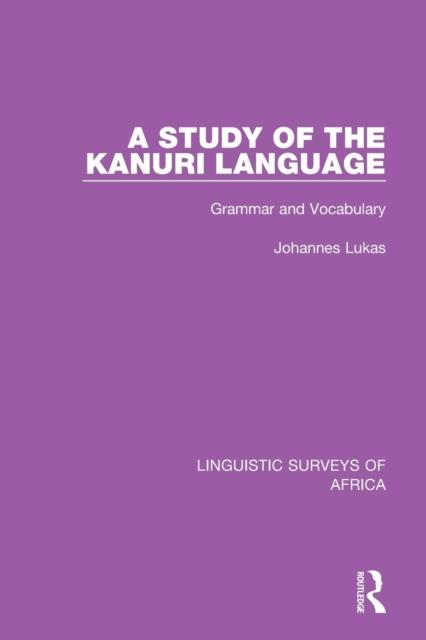 The A Study of the Kanuri Language : Grammar and Vocabulary Book