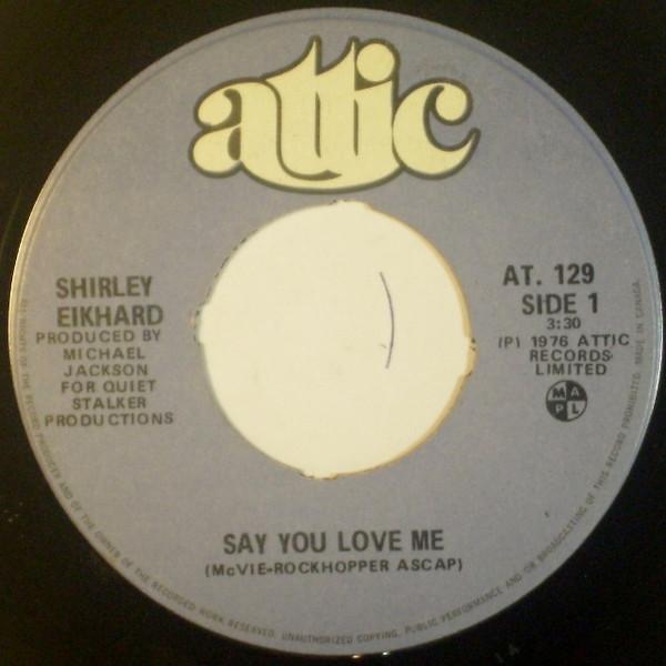 

7inch Record SHIRLEY EIKHARD Say You Love Me AT129 Attic 1976 Canada Jazz Used