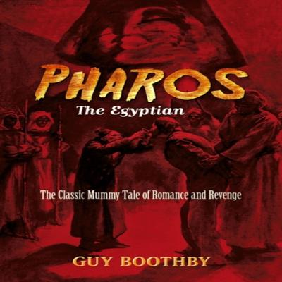 Pharos the Egyptian Forthcoming by Guy Boothby Paperback Book 9780486803159