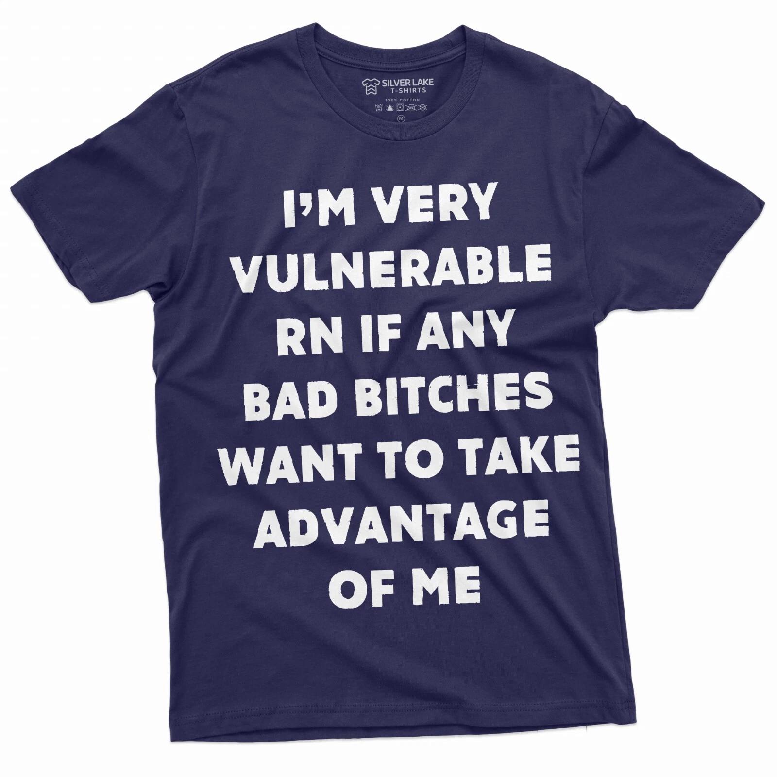 Funny I am vulnerable Right now shirt Birthday gift humor Tshirt cool saying tee XL