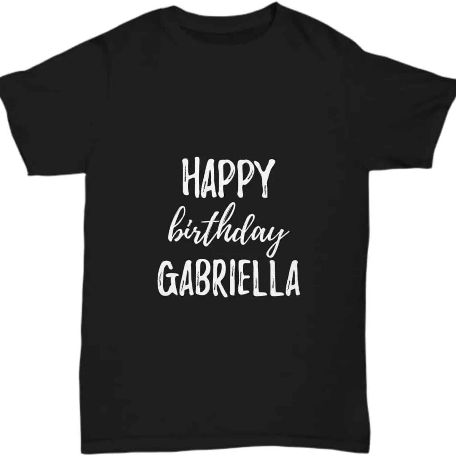 

Happy Birthday Gabriella T-Shirt Funny Gift Idea Custom Name Unisex Tee XXXXXL чёрный