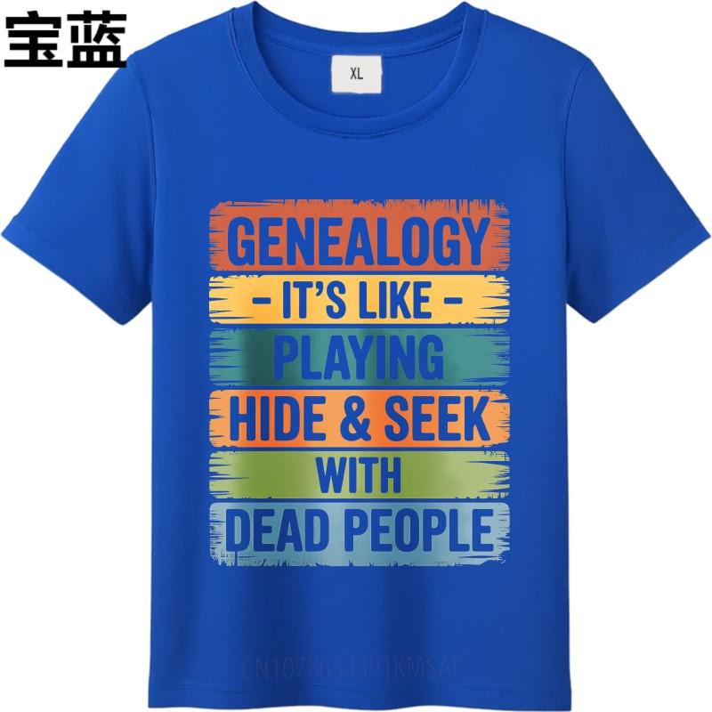 Graphic Summer For Her Tshirt Genealogy Its Like Playing Hide And Seek With Dead People Short Sleeve Printed O Neck Tops
