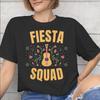 Fiesta Squad Cinco De Mayo New Arrival T Shirts Unisex Unisex Pure Cotton Tee Shirt Clothing