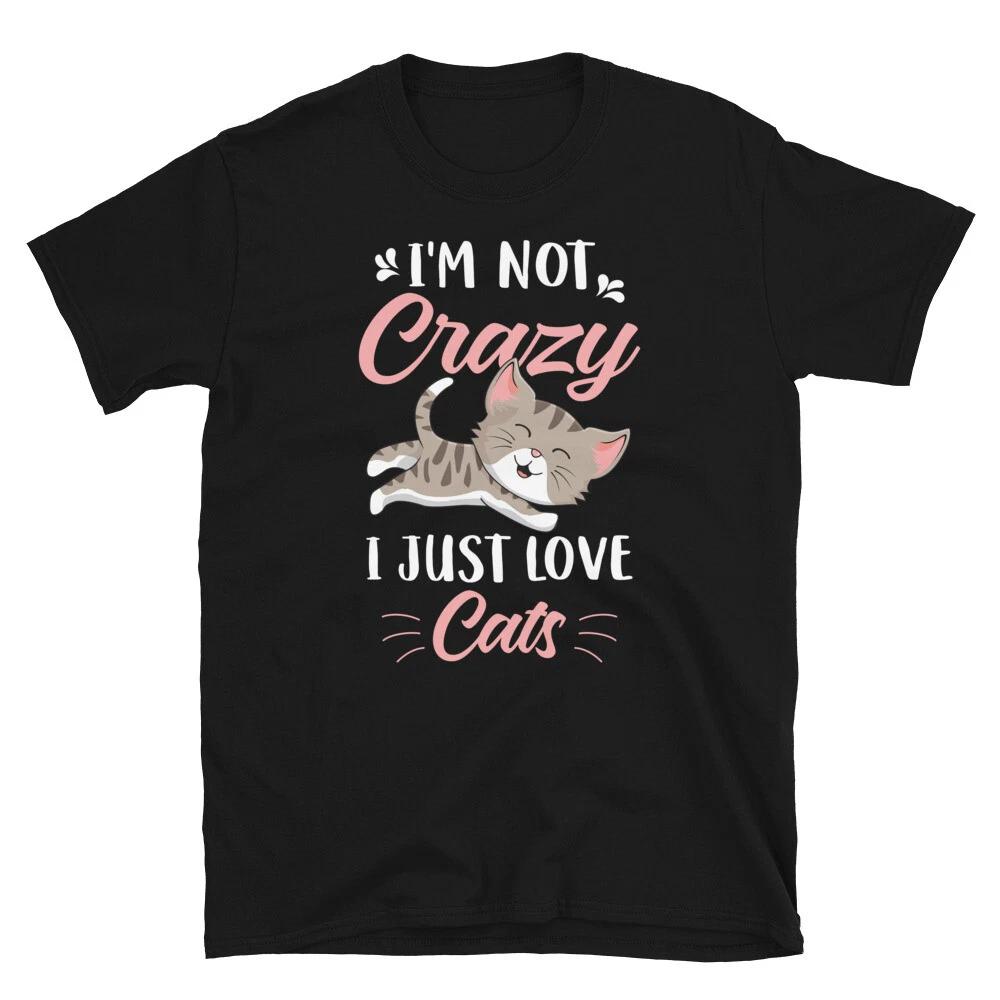 I Just Love Cats Cute Cat Funny Animal Kitty Cats T-Shirt XL
