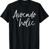 Avocado Holic Shirt Funny Avocadoholic Guacamole Lover Shirt