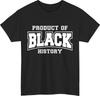 Product Of Black History 100% Cotton T-shirt Mens Tees Top Cultural Pride Heritage Gift Unisex Tee Top