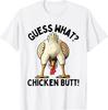 Guess What Chicken Butt T-Shirt, Lustiges Hühnchen Meme Unisex, T-Shirt