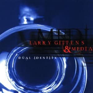 

CD LARRY GITTENS & MEDIA - Dual Identity Non Japan Jazz Used