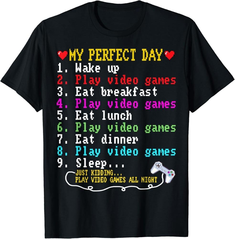 

Perfect Day Video Games Funny Gaming For Gamer Teen Boys Men Gift Unisex T-Shirt S