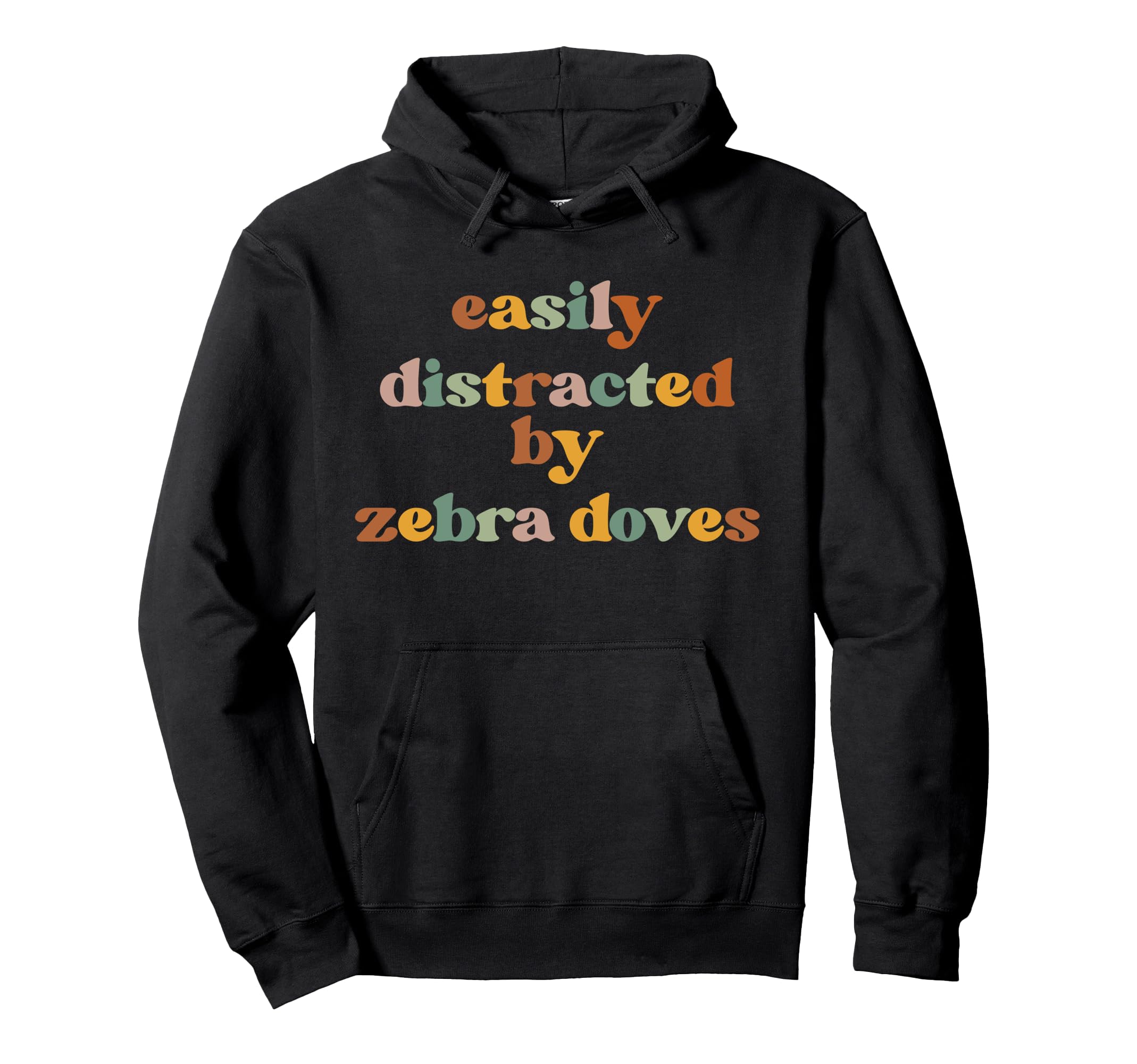 

Easy Distracted By A Pigeon Zebra Dove Hoodie