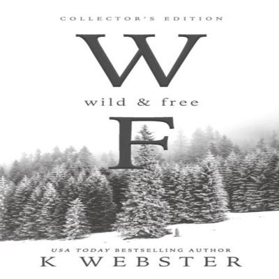 Wild amp Free por K Webster Livro Capa Dura 9781737874300