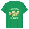 No Squats No Booty Letter Pattern Tshirts Unisex Women Unisex Casual Loose Round Neck Creative Personalized Shirts Street Harajuku