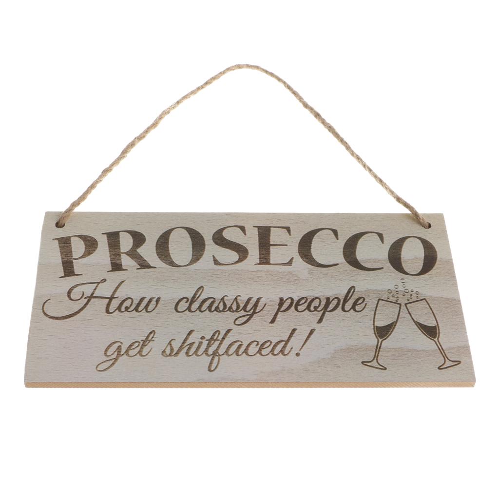 Gin Prosecco Slogan Wooden Hanging Plaque Sign