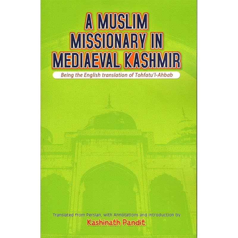 A Muslim Missionary in Mediaeval Kashmir