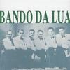 Bando Da Lua Cd Album Brazilian Harmony