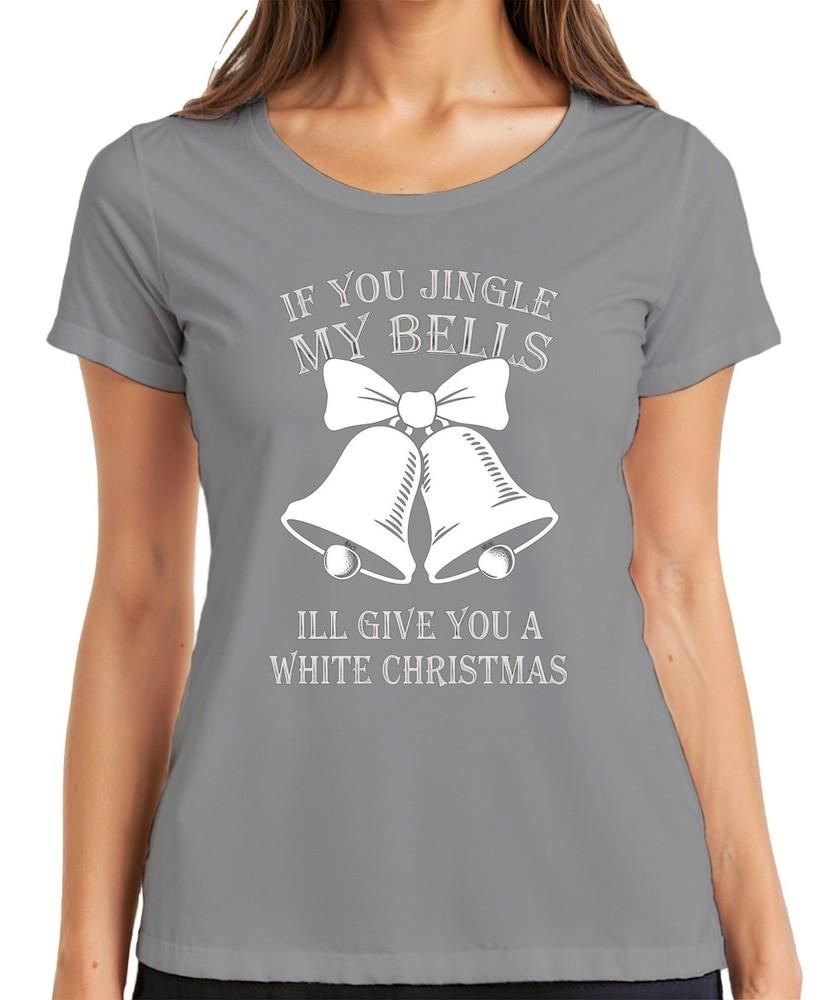 If You Jingle My Bells Ill Give You Christmas Bells Funny Ladies Tshirt