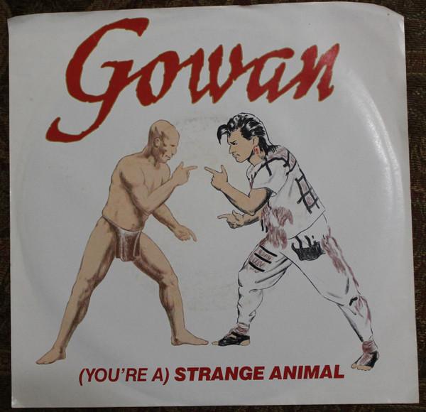 

7inch Record GOWAN Youre A Strange Animal C47082 COLUMBIA 1985 Canada Dance Electronica Used