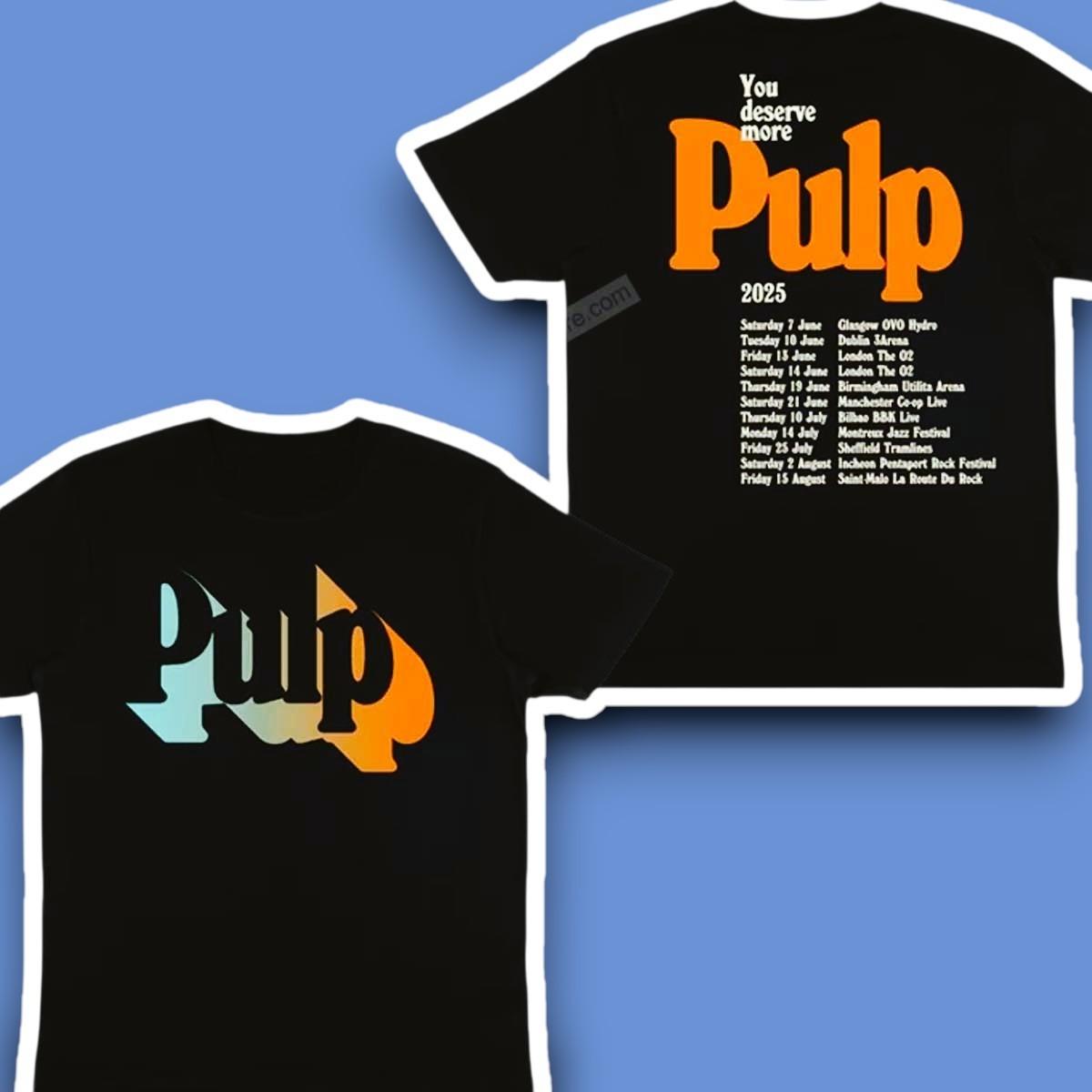 Pulp You Deserve More Tour 2026 Band Shirt All Size S-5XL M
