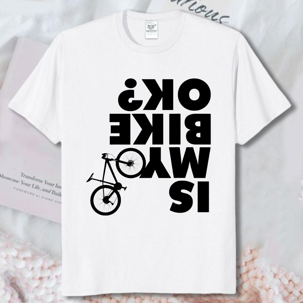 My Bike Is Ok Reverse Typography Graphic Tee Funny Cycling Slogan Unisex Casual Shirt High Quality Cotton Shortsleeve Tshirt