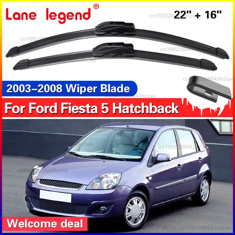 

For Ford Fiesta 5 Hatchback 2003-2008 Front Windshield Wiper Blades 2pcs Windscreen Window Accessories 2004 2005 2006 2007 Ford Fiesta