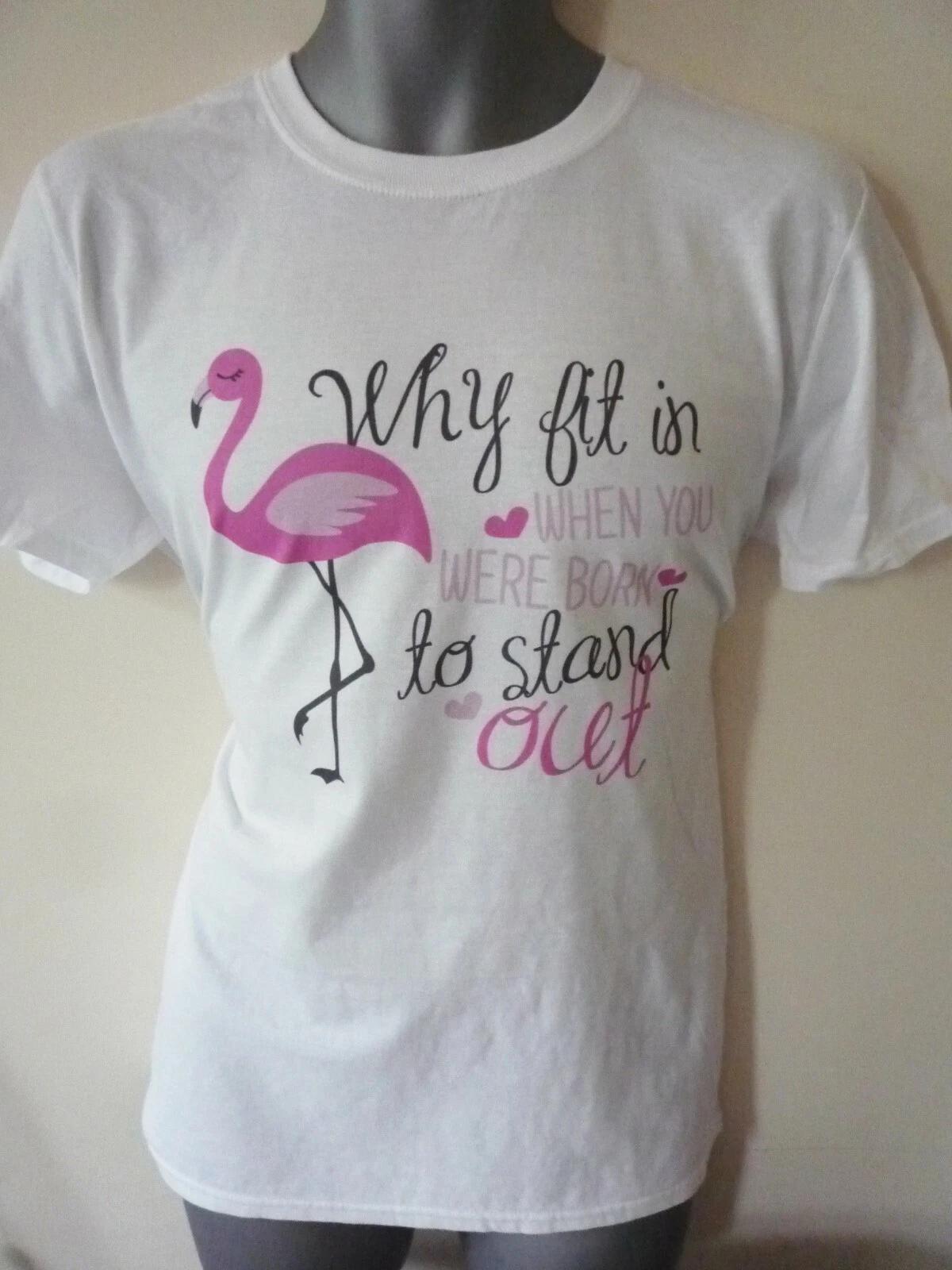 WHY FIT IN WHEN YOU WERE BORN TO STAND OUT FLAMINGO T-shirt ADULT KIDS L