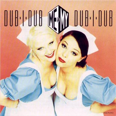 CD ME & MY - Dub-I-Dub TOCP8783 EMI 1996 Japan ObiDance & Electronica Used