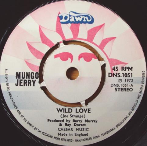 

7inch Record MUNGO JERRY - Wild Love DNS1051 Dawn 1973 UK Rock Used