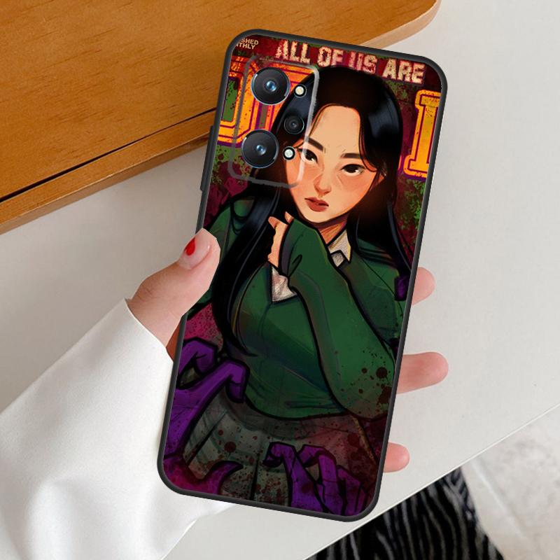 

All of us are dead Hot For Realme GT7 GT6 15 Pro 10 11 12 13 14 Pro Plus C65 C63 C61 C55 C51 C53 C35 C75 C67 Case Realme C51