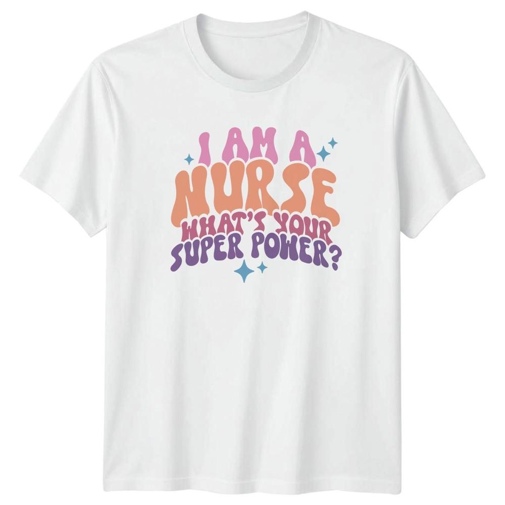 I Am A Nurse Whats Unisexs TShirt Retro Nursing Healthcare S
