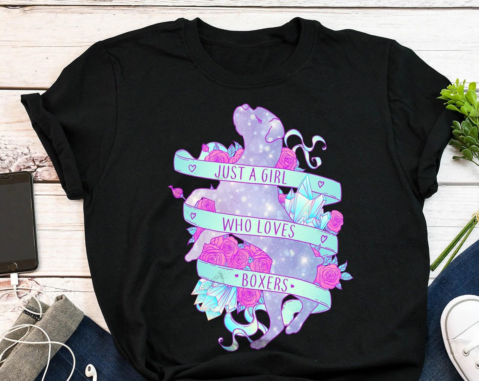 Boxer Shirt, , Dog Lover Gift, Boxer Dog Tee, Cute Pet T-shirt, Boxer Mom Tshirt, Pet Tee, Animal Lover, Just A Girl Who Loves Boxers 140