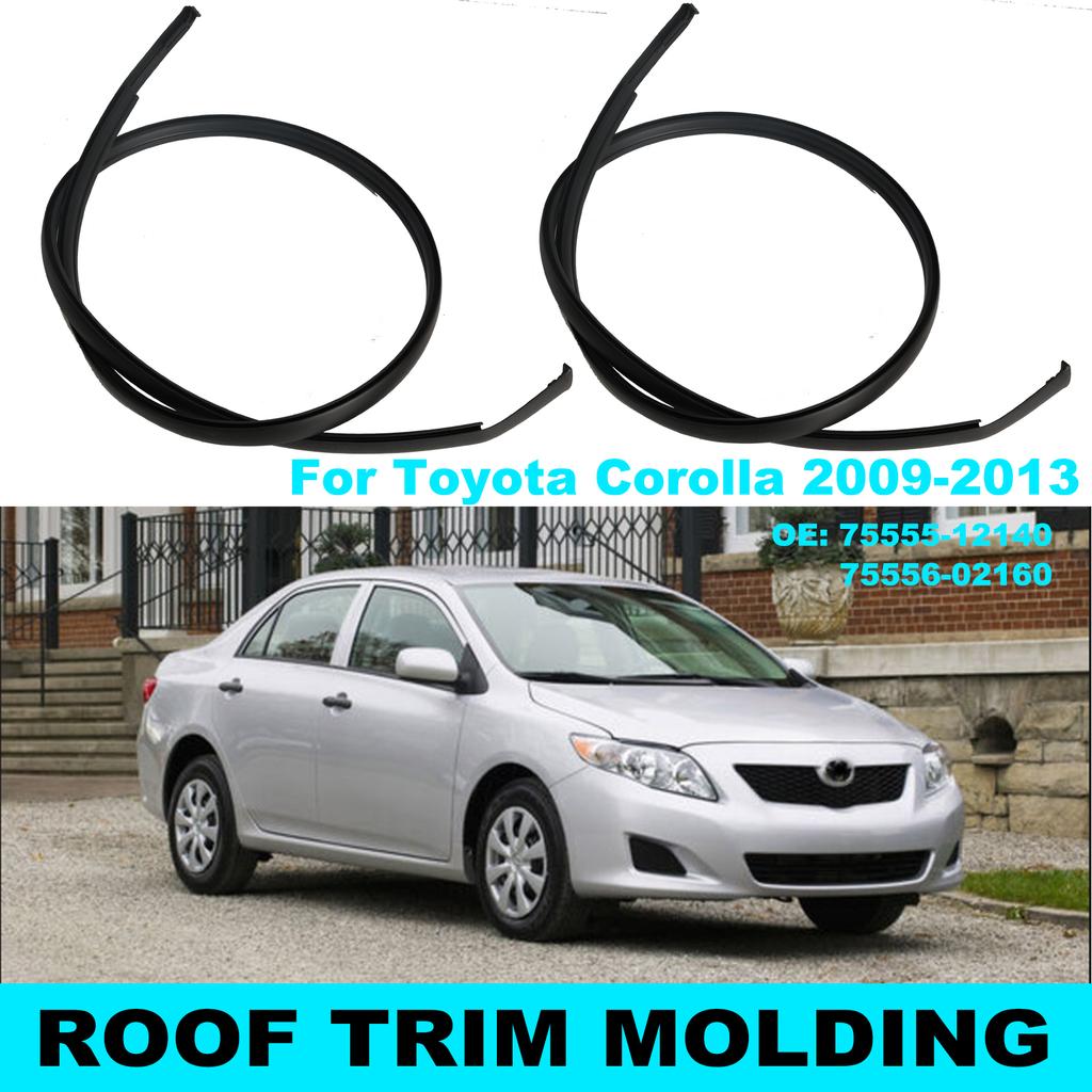 2pcs Right & Left Side Roof Drip Moulding Trim Rubber Set 7555602160 7555512140 For Toyota Corolla Sedan 2009 2010 2011 2012-13