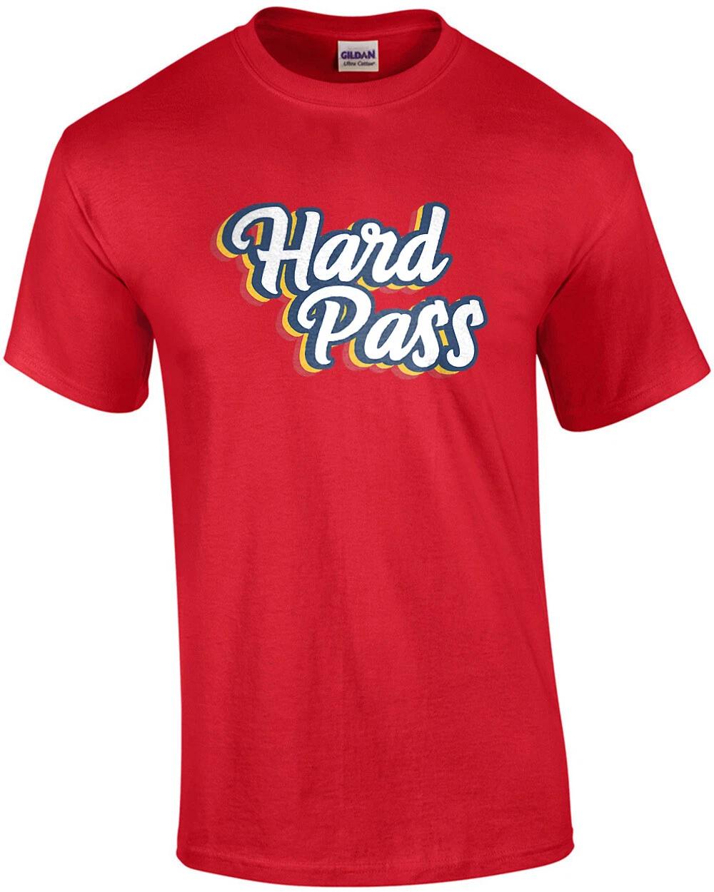 

Hard Pass - Funny T-Shirt L
