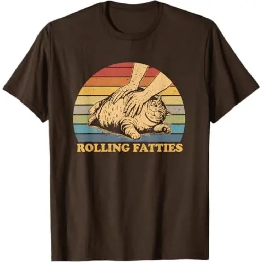Cat Rolling Fatties Funny T-Shirt Humorous Cat Dad Graphic Outfit Women Men Fashion Kitty Lover Saying Tee Short Sleeve Blouses