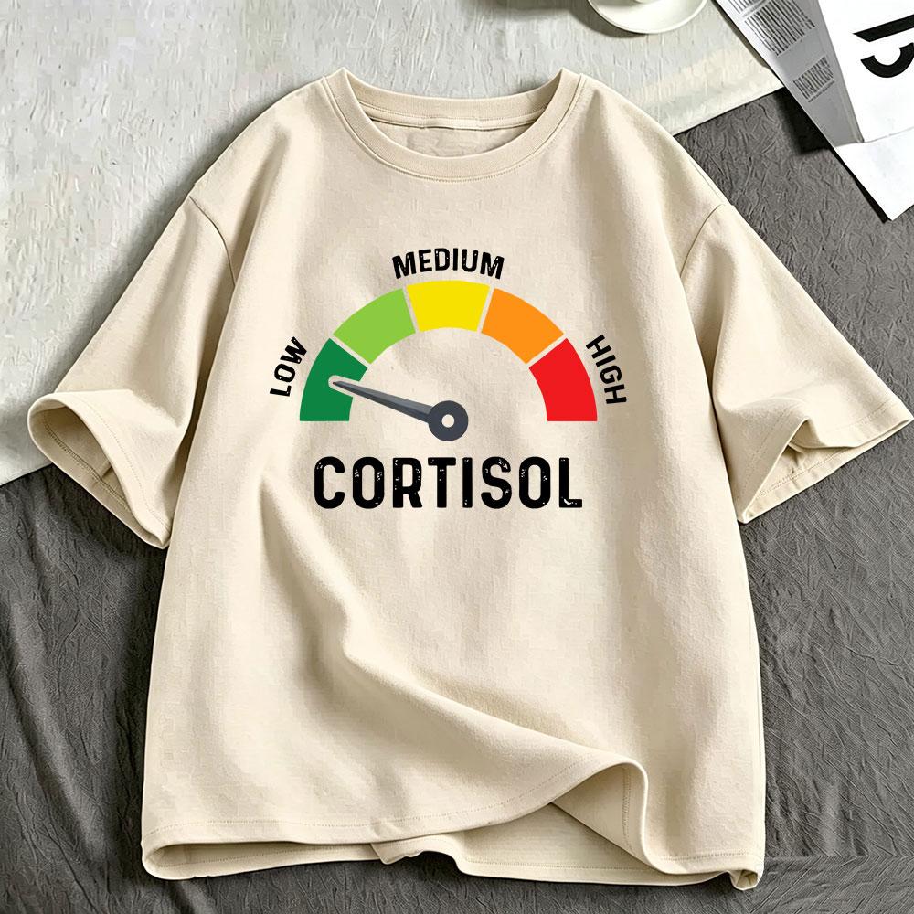 Funny Low Cortisol Levels Meme T Shirt Unisexs Unisex Clothing Cotton Casual Oversized Short Sleeve Tshirts Harajuku Streetwear