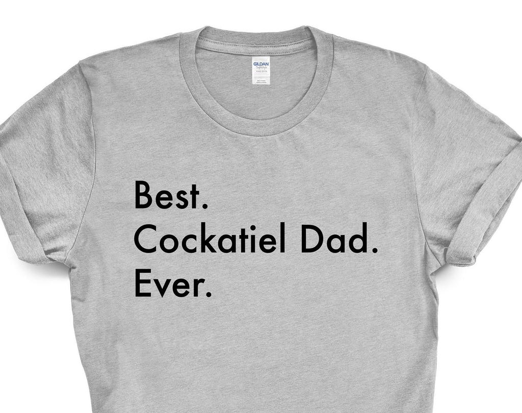 Cockatiel Dad T-Shirt, Best Cockatiel Dad Ever Shirt Gift Mens - 3067
