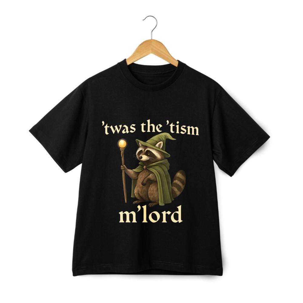 ’Twas the ’Tism M’Lord Shirt Funny Raccoon Wizard Meme Autism Streetwear Tee L