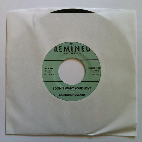 

7-дюймовая пластинка BARBARA HOWARD I Dont Want Your Love The Man Ab RMND107 Remined 2019 US SoulFunk
