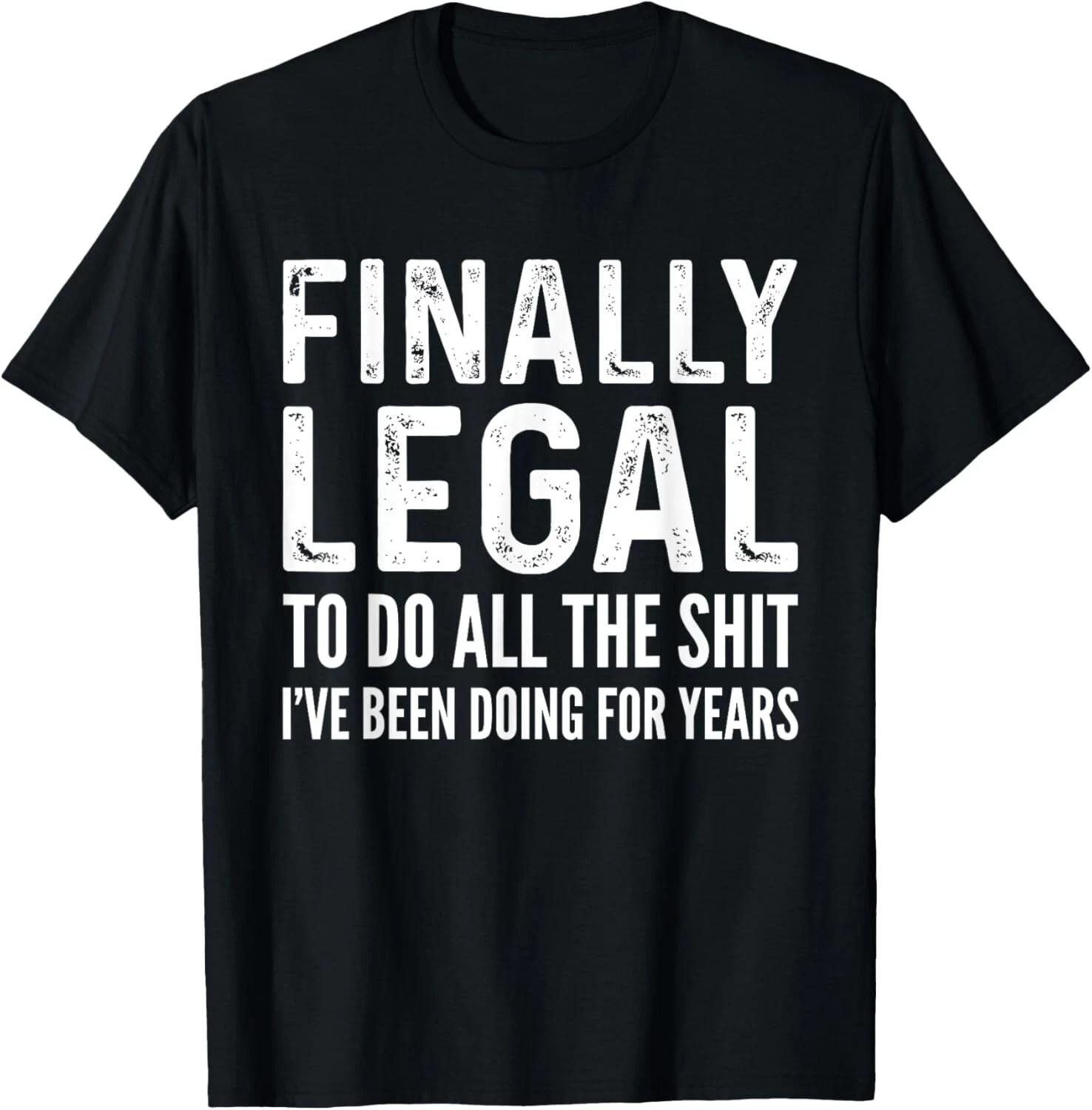Finally Legal Funny 21st Birthday 2003 Gift For Men & Women T- Shirt 4XL