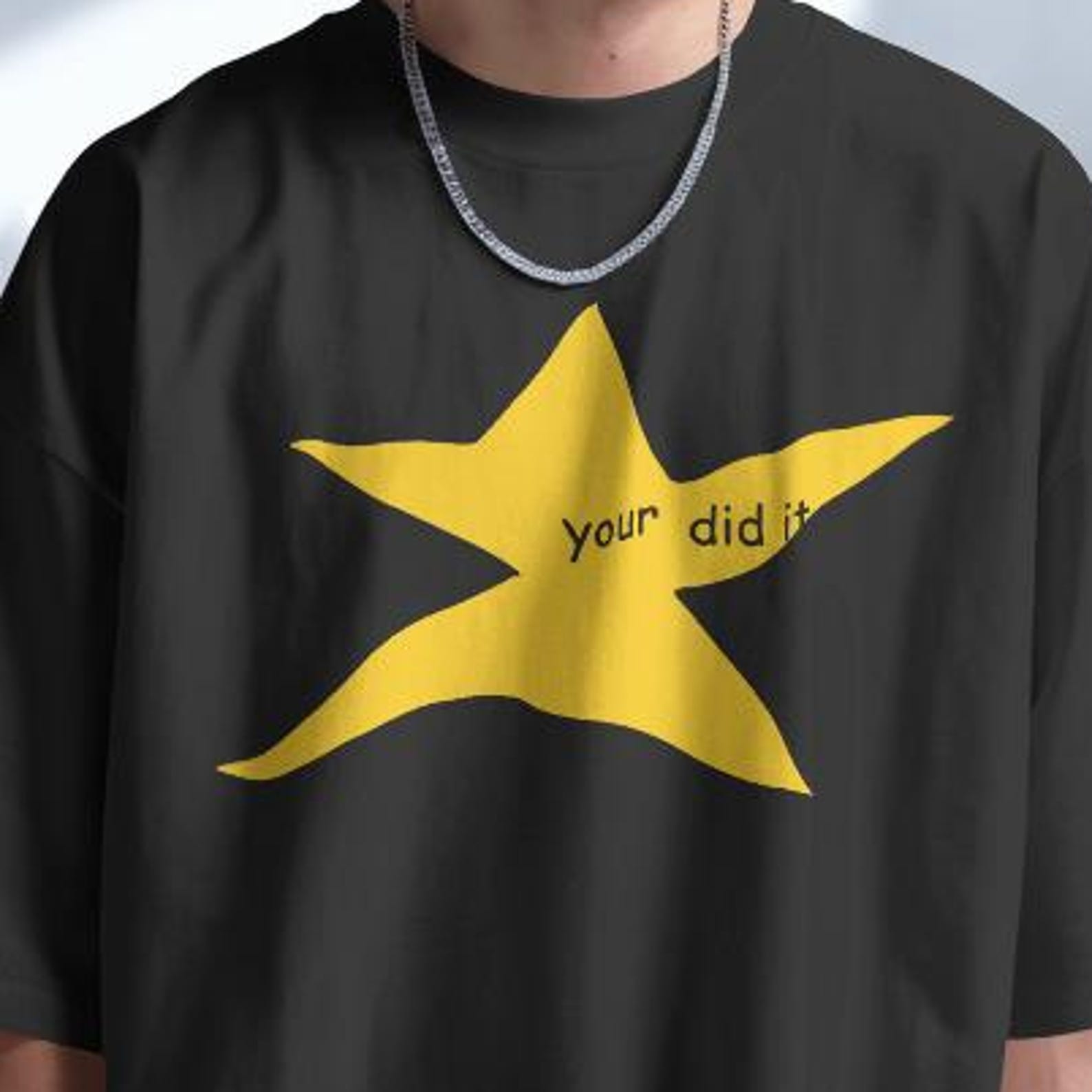 Your Did It Star Meme Shirt: Funny Graphic Tees, Memes Gift S