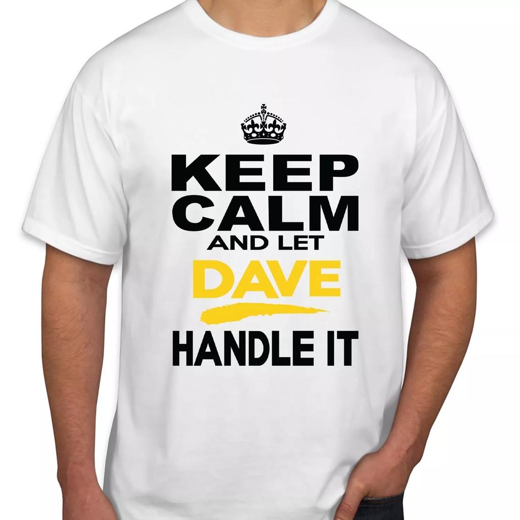 T-SHIRT (2400) Bleib ruhig & lass Dave das regeln Lustiges Vatertags-Geburtstags-Shirt für Papa Modisch, trendy, romantisches T-Shirt