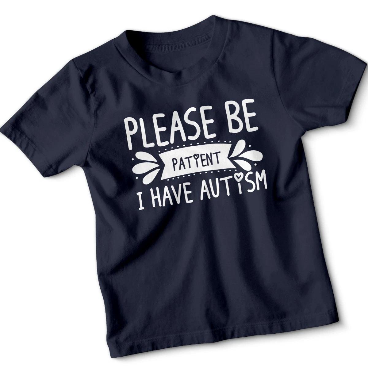 Please Be Patient I Have Autism Kids Tshirt Awareness Together Birthday Gifts S