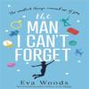 The Man I Cant Forget by Eva Woods Paperback Book 9780751575842