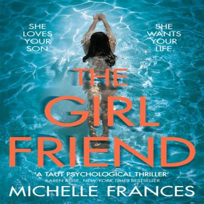 The Girlfriend by Michelle Frances Paperback Book 9781509821525