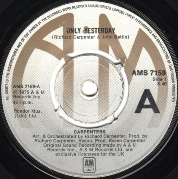 

7inch Record CARPENTERS - Only Yesterday AMS7159 A&M Records 1975 UK Rock Used